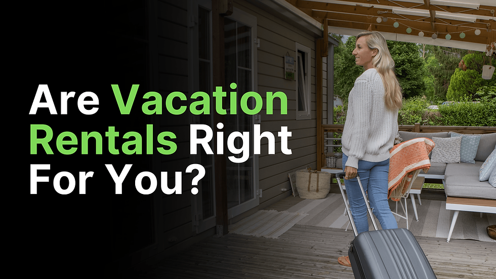 Is investing in a vacation rental right for you?