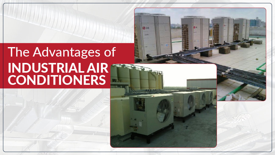 The Advantages of Industrial Air Conditioners
