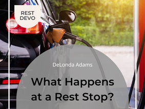 What Happens at the Rest Stop?