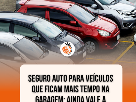 Seguro auto para veículos que ficam mais tempo na garagem: ainda vale a pena contratar?
