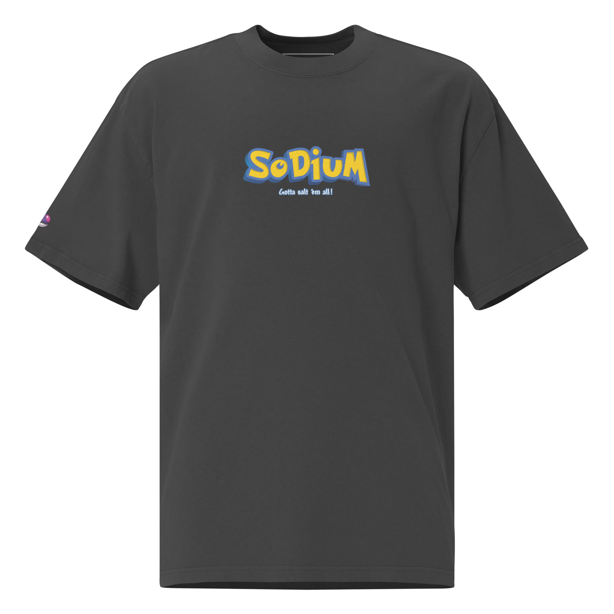 Gotta Salt Em All - Sodium Oversized Tee
