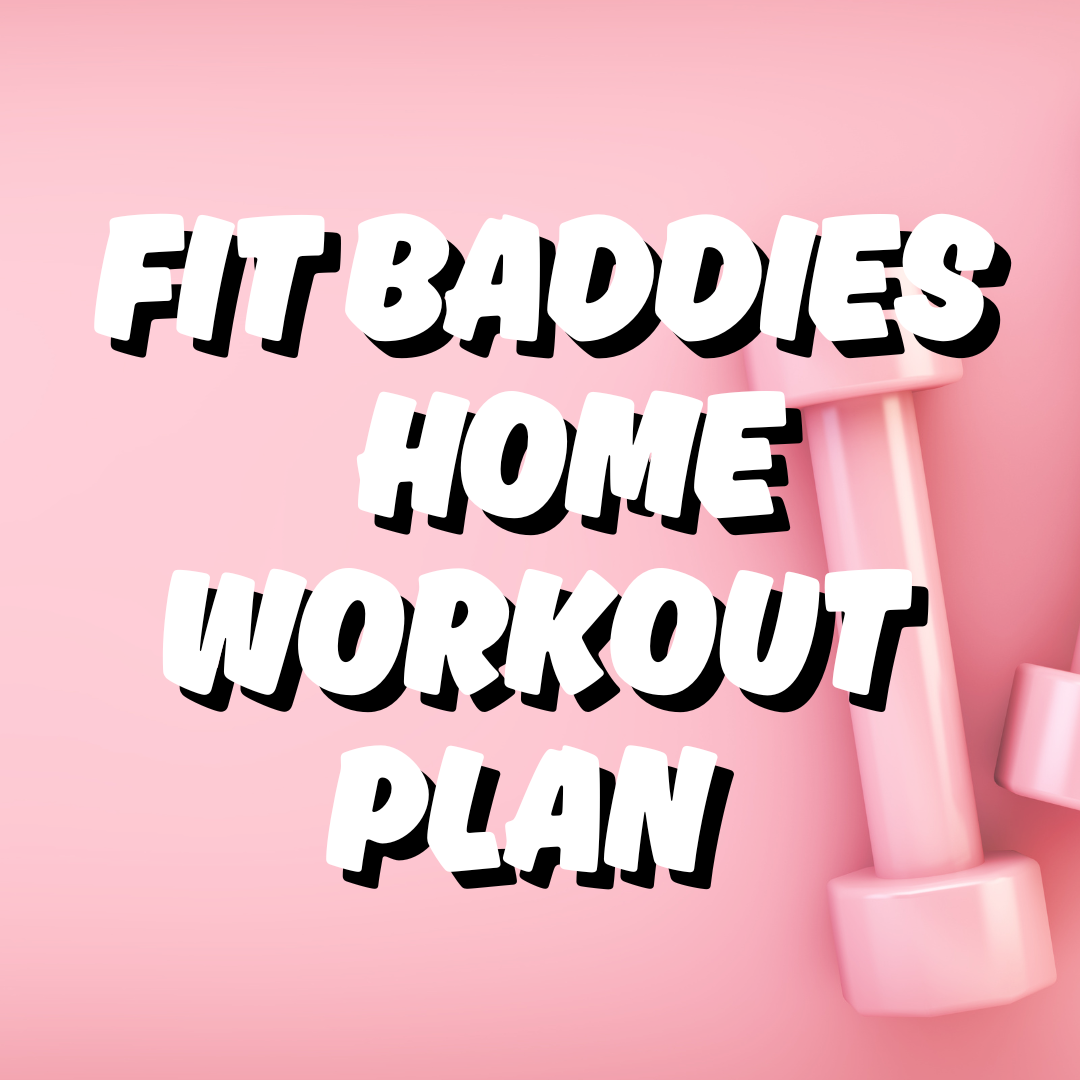 Fit Baddies Home Workout Plan