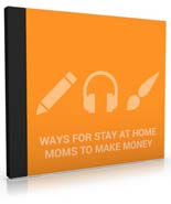Ways For Stay At Home Moms To Make Money Audio Pack