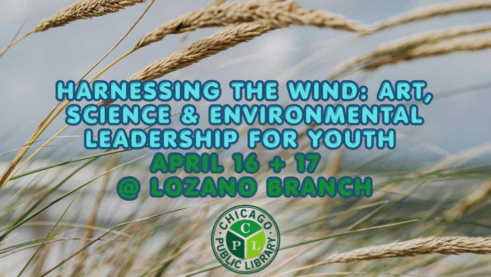 Harnessing the Wind: Art, Science & Environmental Leadership for Youth