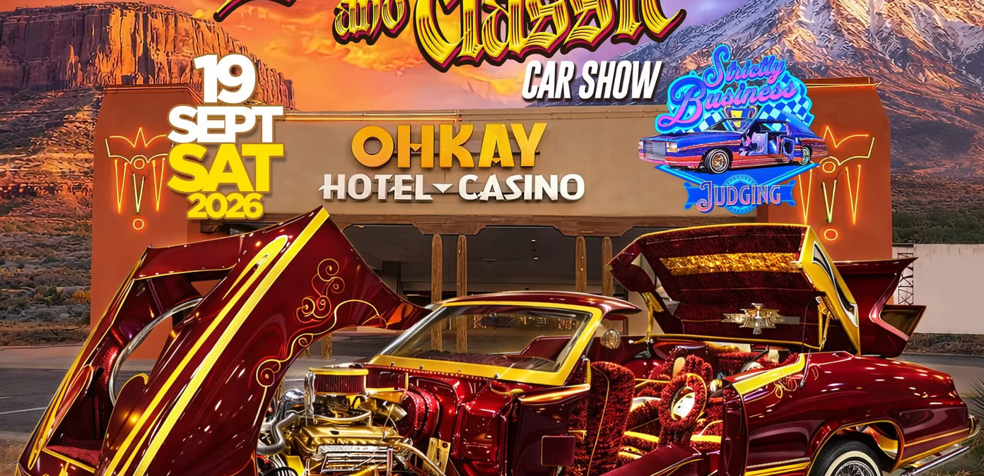 Española Lowrider Phenomena
Full Custom Lowrider and Classic Car Show Flyer
September 19, 2026
Ohkay Hotel Casino
Cash Prizes