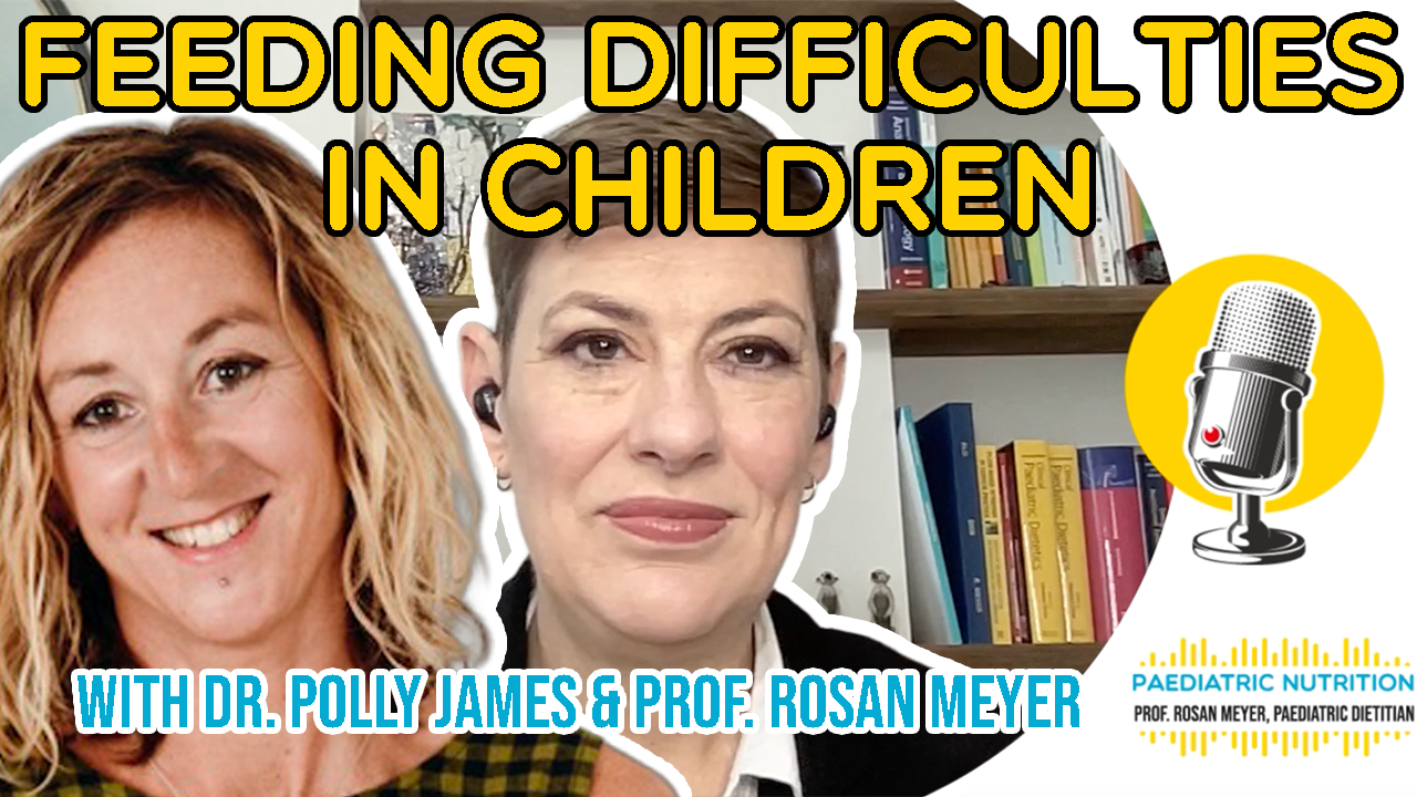 Feeding Difficulties in Children - A Discussion with Dr. Polly James, Clinical Psychologis