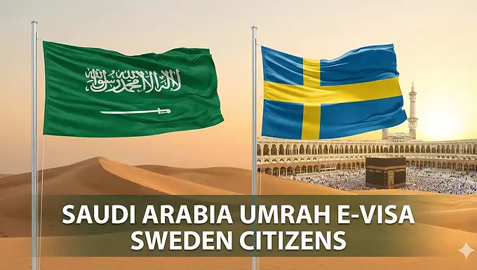 Saudi Arabia flag combined with Sweden flag, set against a scenic Saudi background with overlay text 'Saudi Arabia Umrah E-Visa Sweden Citizens'.