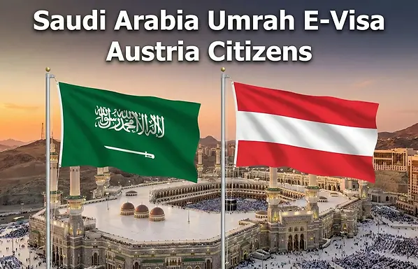 Saudi Arabia flag combined with Austria flag, set against a scenic Saudi background with overlay text 'Saudi Arabia Umrah E-Visa Austria Citizens'.