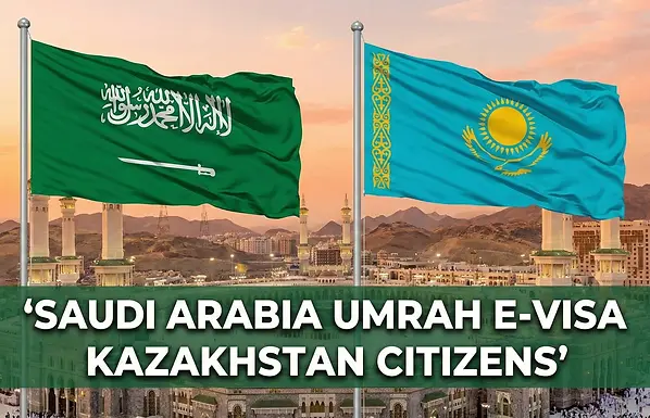 Saudi Arabia flag combined with Kazakhstan flag, set against a scenic Saudi background with overlay text 'Saudi Arabia Umrah E-Visa Kazakhstan Citizens'.
