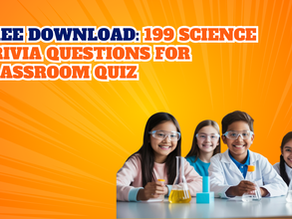 199 Science Trivia Questions for Classroom Quiz