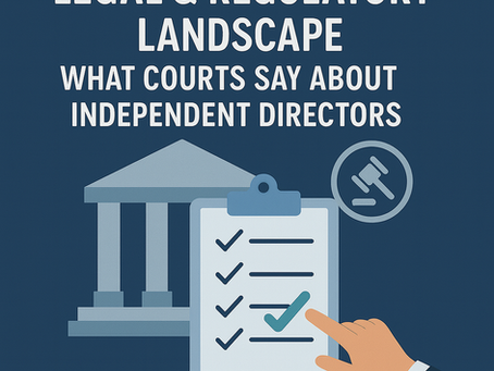 Hand checks a clipboard with checkmarks, courthouse, and gavel icon on dark blue. Text: "Legal & Regulatory Landscape: What Courts Say About Independent Directors."