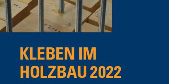 ABGESAGT! Kleben im Holzbau 2022