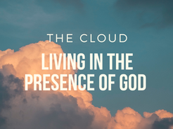 Clouds under a blue sky with text "THE CLOUD" and "LIVING IN THE PRESENCE OF GOD" in white, creating a serene atmosphere.