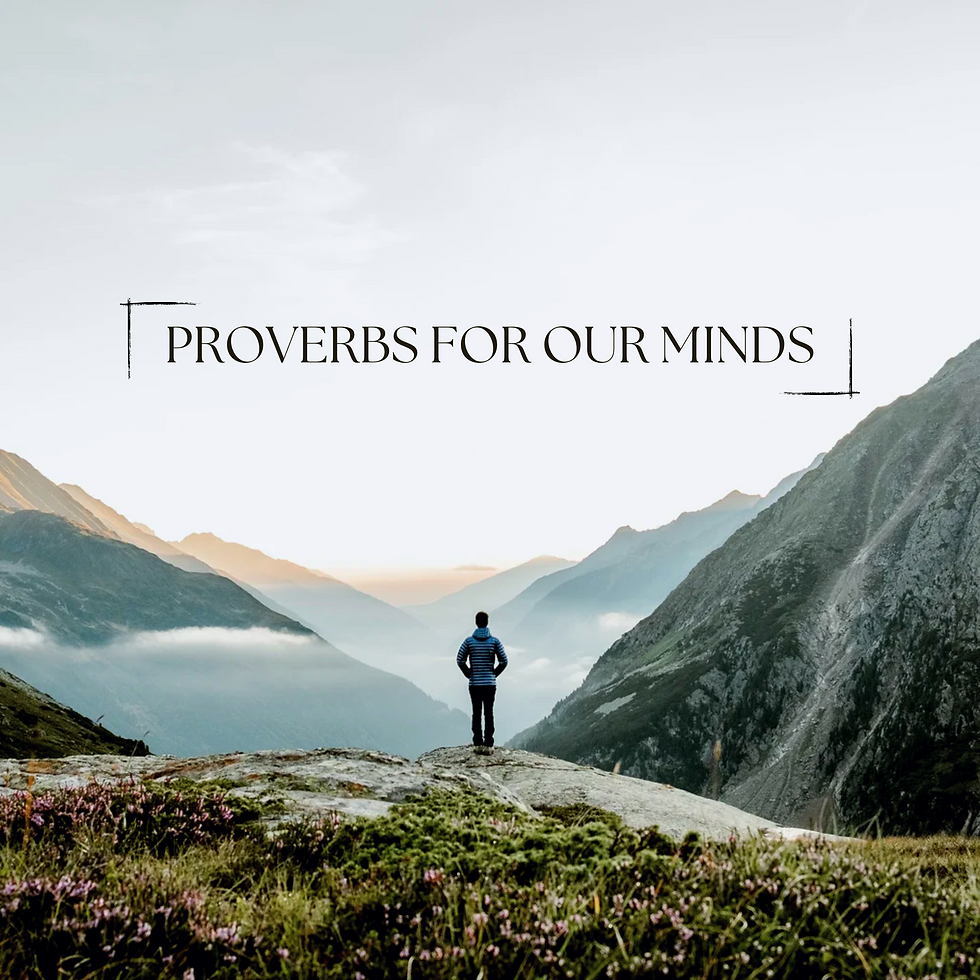Proverbs For Our Minds (1920 x 1920 px).png