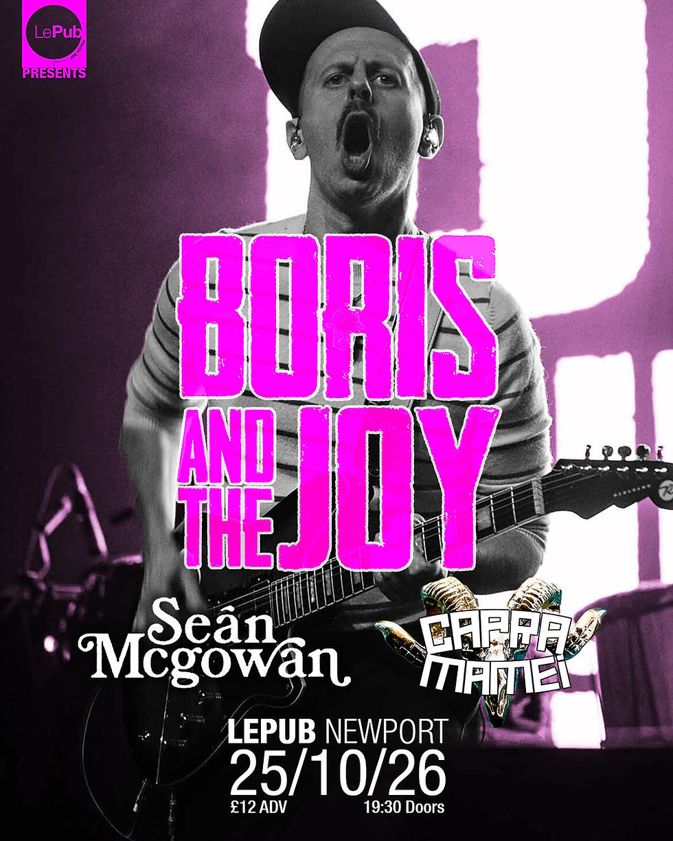 Boris & The Joy / Sean McGowan / Capra Mamei