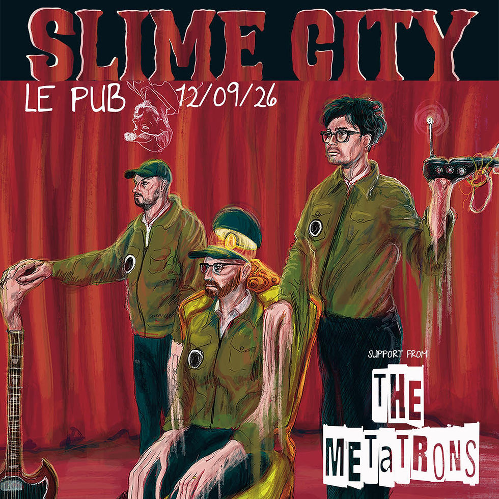 Slime City + The Metatrons