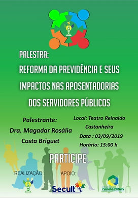 O IPMP convida os servidores efetivos a participar da palestra técnica a ser proferida pela Dra. Magadar Briguet com o tema: “A REFORMA DA PREVIDENCIA E SEUS IMPACTOS NAS APOSENTADORIAS DOS SERVIDORES PUBLICOS”. O evento será realizado no Teatro Reinaldo Castanheira as 15h00min horas do dia 03/09/2019. Contamos com a sua presença.