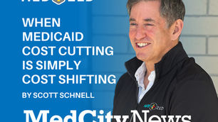 MedCity News: "When Medicaid Cost-Cutting Is Simply Cost-Shifting"