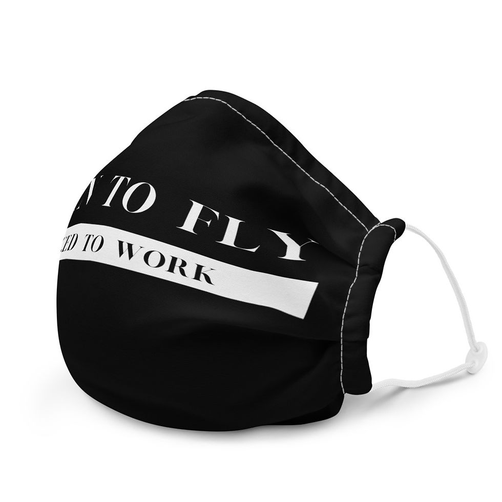 Thumbnail: BORN TO FLY Forced To Work Face mask