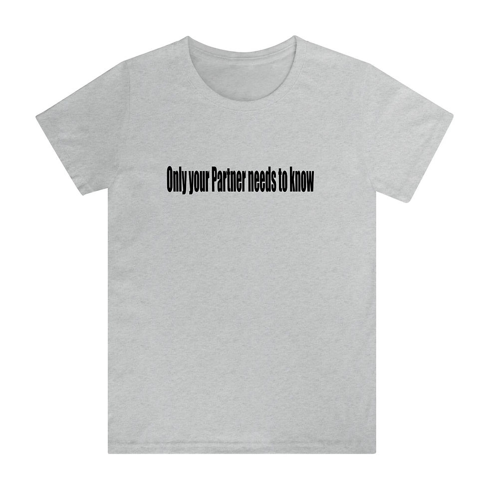 Thumbnail: only your partner needs to know Woman Crew neck T-shirts