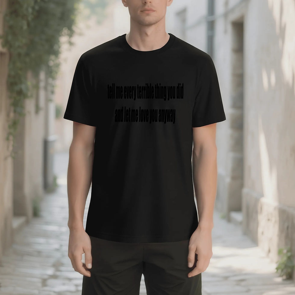 Thumbnail: Tell me every terrible thing Crew Neck Short Sleeve T Shirt
