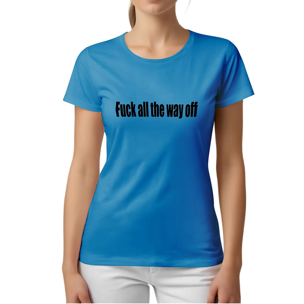 Thumbnail: fuck all the way off Woman Crew neck T-shirts