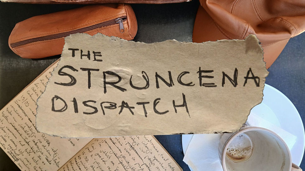 The STRUNCENA DISPATCH