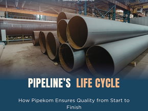 🧱Inside a Pipeline’s Life Cycle: How Pipekom Ensures Quality from Start to Finish