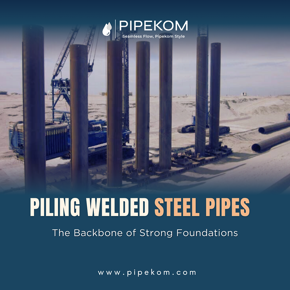 Piling Welded Steel Pipes: The Backbone of Strong Foundations