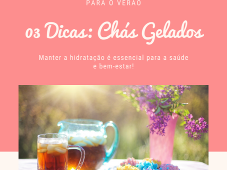03 Dicas: Chás Gelados para o verão que vem chegando!