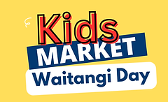 Kids Market, Waitangi day