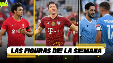 LAS FIGURAS DE LA SEMANA #3: LEWANDOWSKI, ALEXANDER-ARNOLD, LUIS ALBERTO E IMMOBILE...