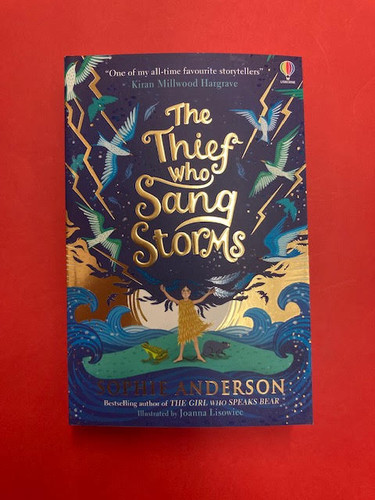 The Thief Who Sang Storms | Sophie Anderson | Children's Bookshop
