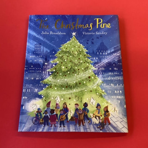 The Christmas Pine Julia Donaldson and Victoria Sandoy Children's