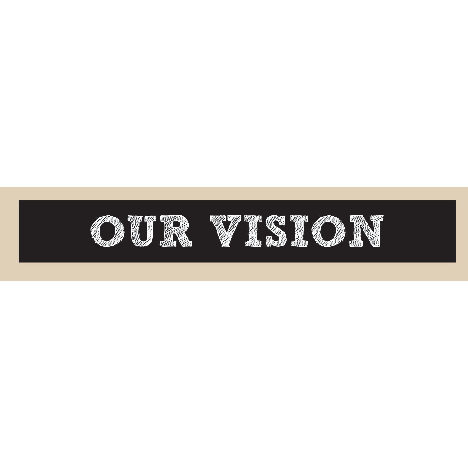 Our Vision - Double Sided Sign