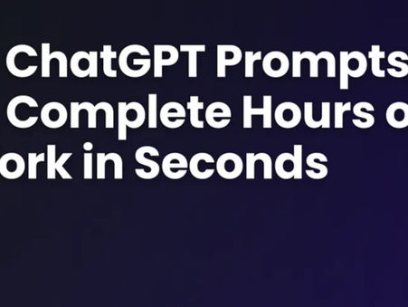 10 ChatGPT Prompts to Complete Hours of Work in Seconds
