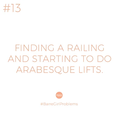 Barre Girl Problems #13