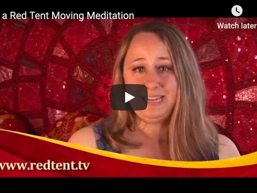 Try a Red Tent Moving Meditation