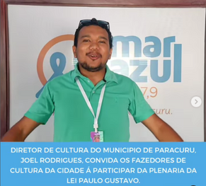 Diretor de Cultura do Município de Paracuru, Joel Rodrigues, convida os fazedores de cultura.