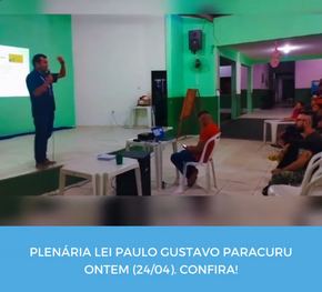Plenária Lei Paulo Gustavo Paracuru ontem (24/04).