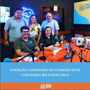 Atenção: caminhão do cidadão está chegando em Paracuru!!!