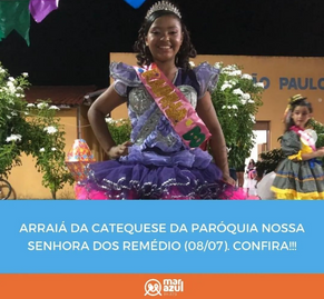 Arraiá da catequese da paróquia Nossa Senhora dos Remedios!