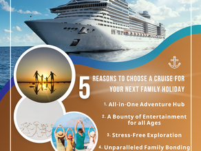 5 Compelling Reasons to Choose a Cruise for Your Next Family Holiday