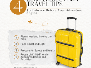 4 Essential Family Travel Tips to Embrace Before Your Adventure Begins