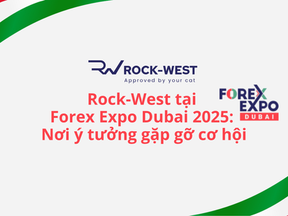 Rock-West Khẳng Định Vị Thế Tại Forex Expo Dubai 2025: Một Cột Mốc Quan Trọng Cho Đổi Mới Và Kết Nối