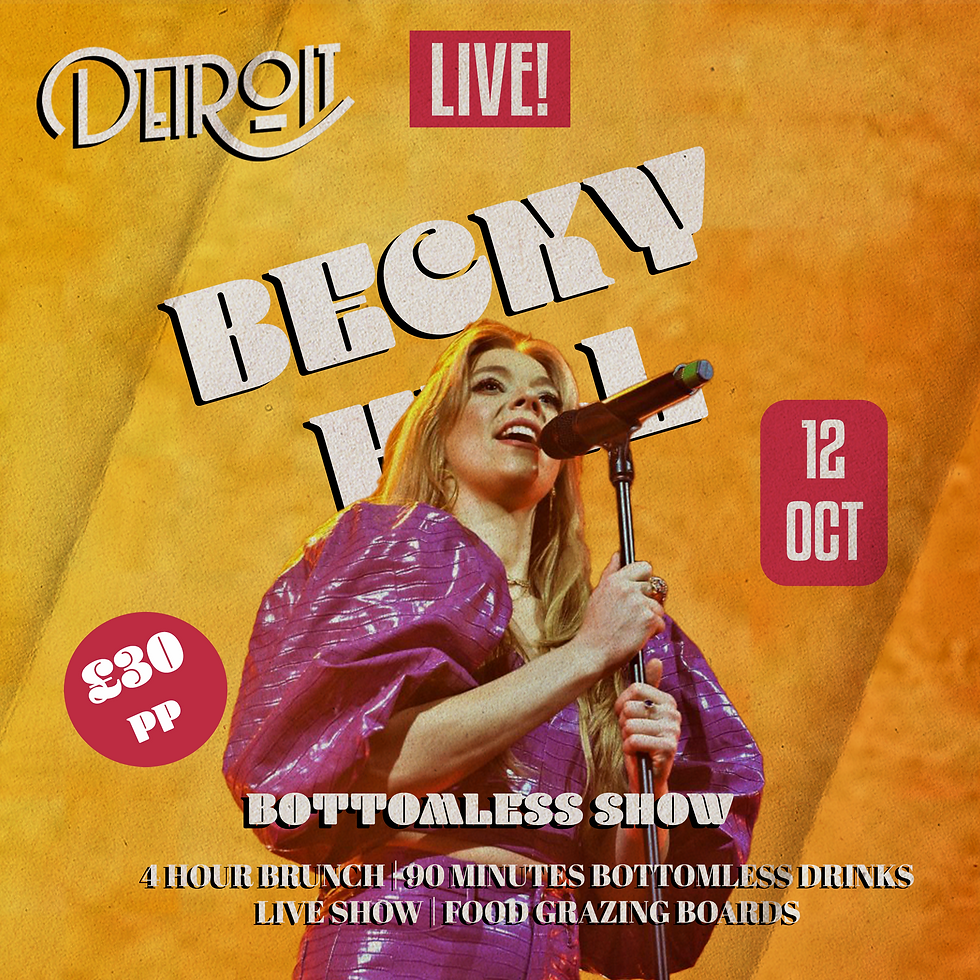 4 HOUR Show BRUNCH with 90mins Bottomless Drinks - BECKY HILL LIVE