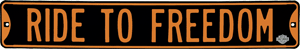 H-D Ride To Freedom Embossed Steel Street Sign