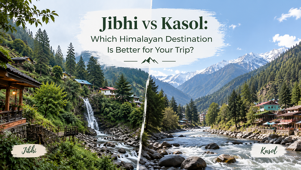 Jibhi Vs Kasol