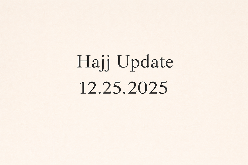 Hajj Update: 12.25.2025