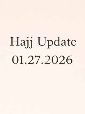 Hajj Update: 01.27.2026